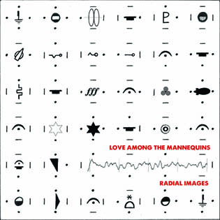 Love Among the Mannequins - Radial Images - CD (2011)